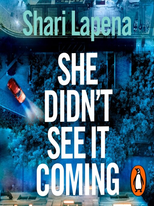 Title details for She Didn't See It Coming by Shari Lapena - Wait list